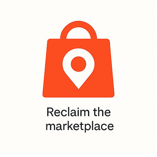 Reclaim the marketplace